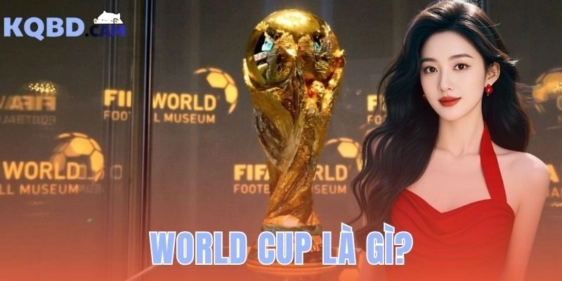 World Cup Là Gì